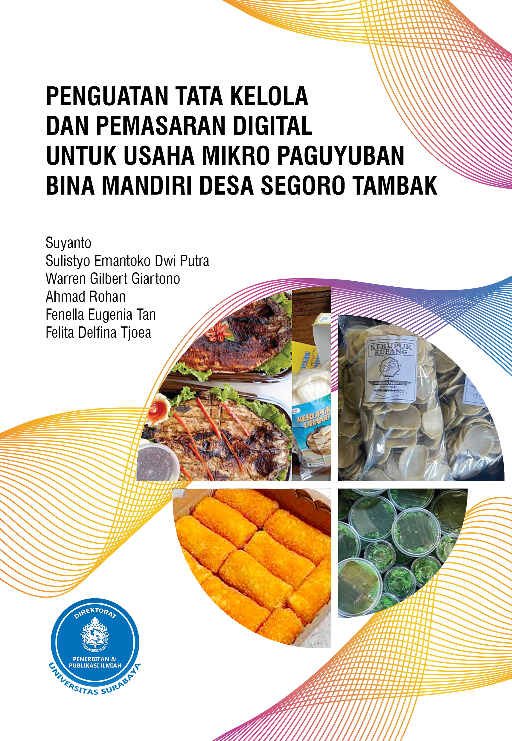 PENGUATAN TATA KELOLA DAN PEMASARAN DIGITAL UNTUK USAHA MIKRO PAGUYUBAN BINA MANDIRI DESA SEGORO TAMBAK