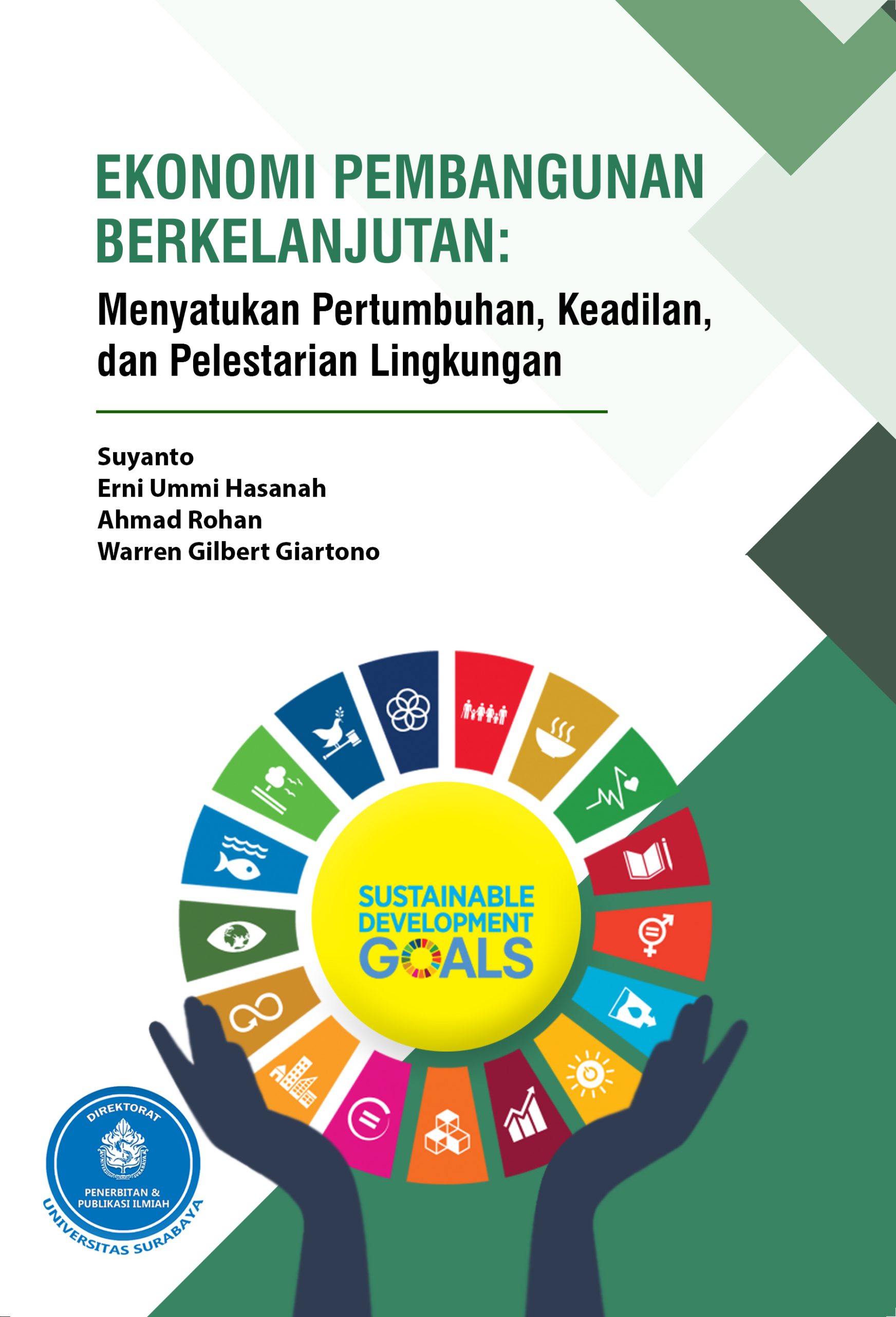 EKONOMI PEMBANGUNAN BERKELANJUTAN: Menyatukan Pertumbuhan, Keadilan, dan Pelestarian Lingkungan