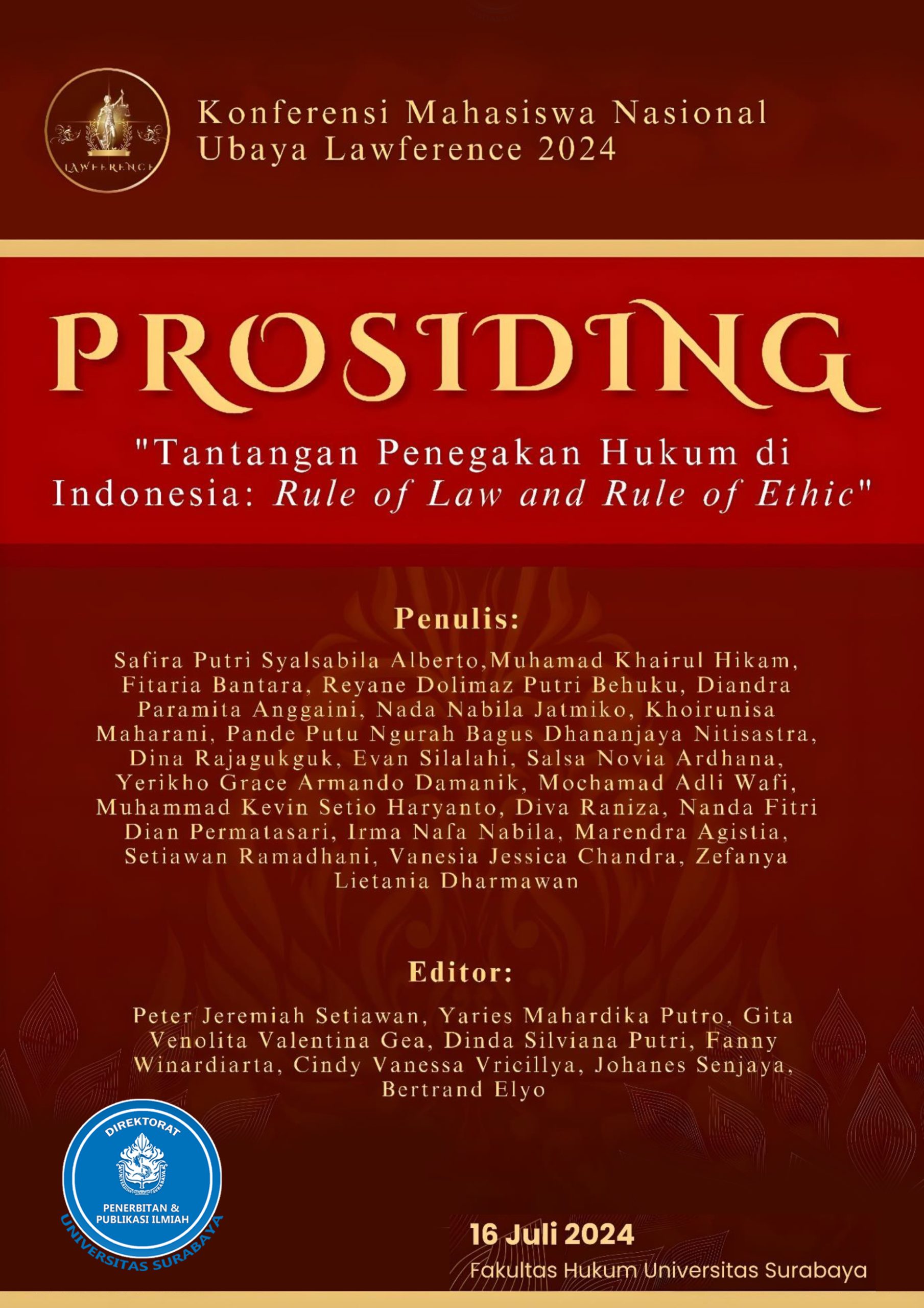 PROSIDING KONFERENSI MAHASISWA NASIONAL UBAYA LAWFERENCE 2024  “Tantangan Penegakan Hukum di Indonesia: Rule of Law and Rule of Ethic”