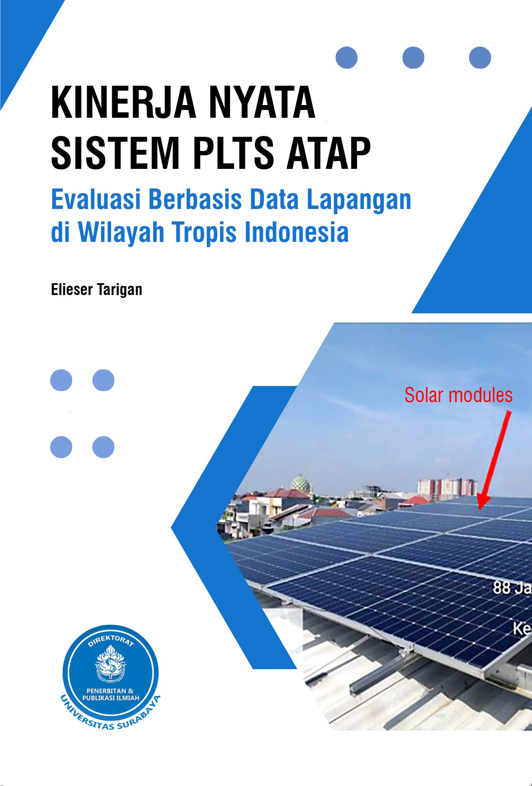  KINERJA NYATA SISTEM PLTS ATAP  Evaluasi Berbasis Data Lapangan di Wilayah Tropis Indonesia