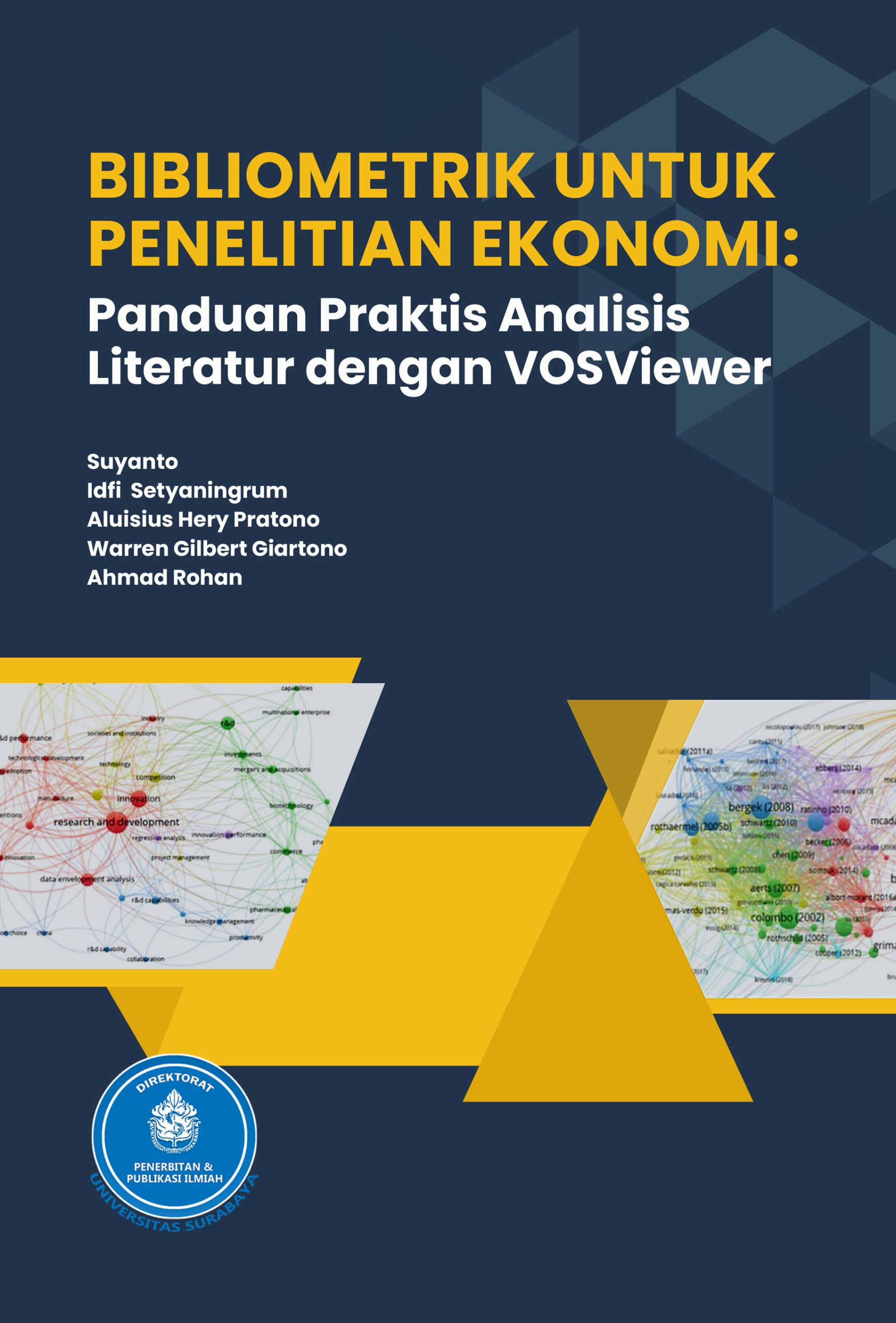 BIBLIOMETRIK UNTUK PENELITIAN EKONOMI: Panduan Praktis Analisis Literatur dengan VOSViewer