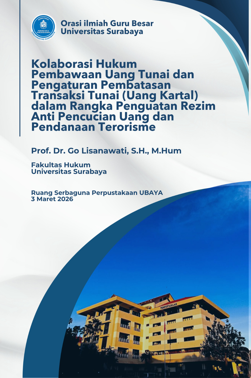 Kolaborasi Hukum Pembawaan Uang Tunai dan Pengaturan Pembatasan Transaksi Tunai (Uang Kartal) dalam Rangka Penguatan Rezim Anti Pencucian Uang dan Pendanaan Terorisme