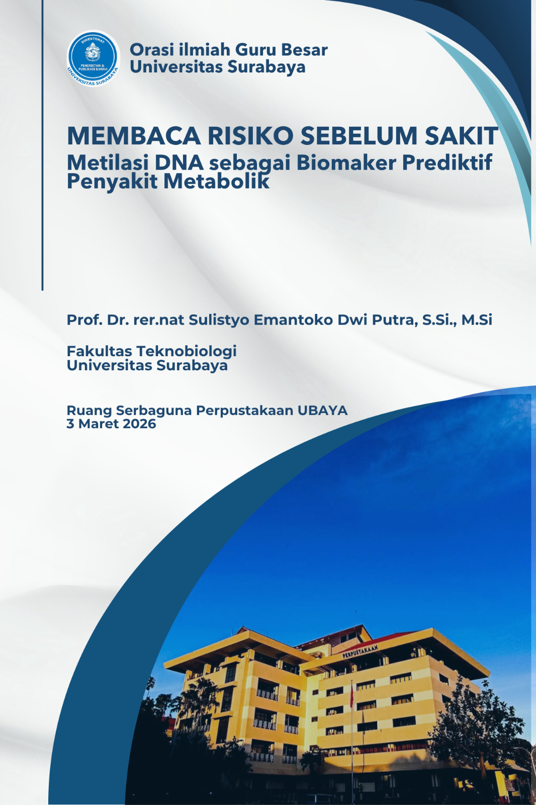Membaca Risiko Sebelum Sakit Metiliasi DNA sebagai Biomaker Prediktif Penyakit Metabolik