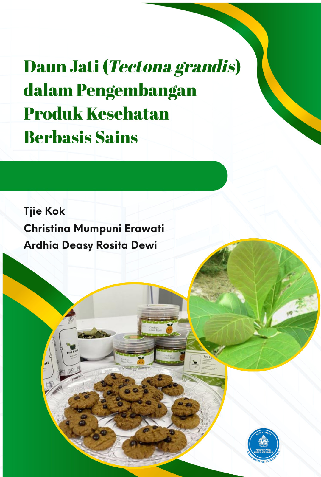 Daun Jati (Tectona grandis) dalam Pengembangan Produk Kesehatan Berbasis Sains