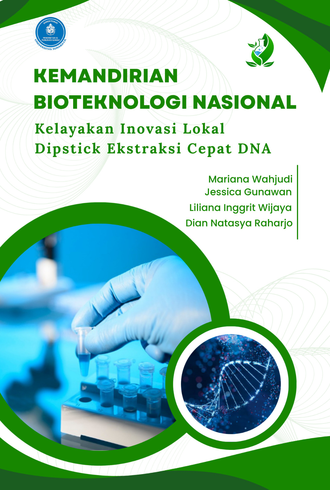 Kemandirian Bioteknologi Nasional: Kelayakan Inovasi Lokal Dipstick Ekstraksi Cepat DNA